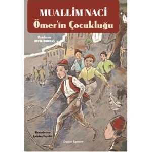 Ömer'İn Çocukluğu - Muallim Naci