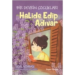 Bir Devrin Çocukları Halide Edip Adıvar