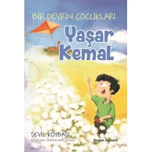 Bir Devrin Çocukları Yaşar Kemal - Sevil Köybaşı