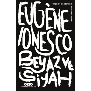 Beyaz ve Siyah - Eugène Ionesco
