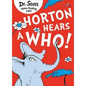 Horton Hears A Who - Dr. Seuss