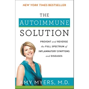 The Autoimmune Solution - Amy Myers