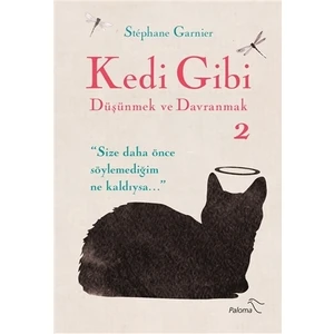 Kedi Gibi Düşünmek ve Davranmak-2 - Stephane Garnier