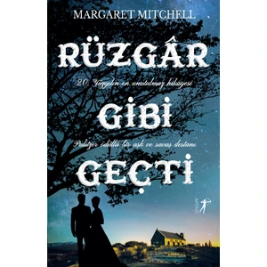 Rüzgar Gibi Geçti - Margaret Mitchell
