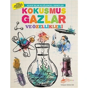 Acayip Bilim Ve Eğlenceli Deneyler:Kokuşmuş Gazlar Ve Özellikleri - Mike Clark