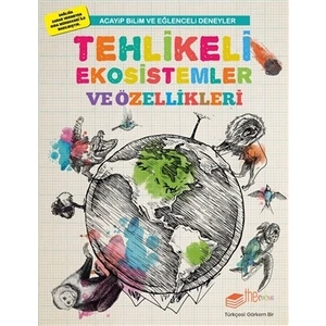 Acayip Bilim Ve Eğlenceli Deneyler:Tehlikeli Ekosistemler Ve  - Mike Clark