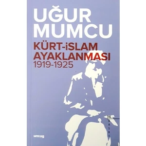 Kürt - İslam Ayaklanması (1919-1925)-Uğur Mumcu