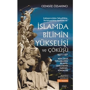 İslam'da Bilimin Yükselişi Ve Çöküşü - Cengiz Özakıncı
