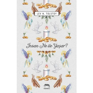 İnsan Ne İle Yaşar?  - Lev N. Tolstoy
