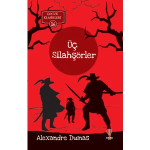 Üç Silahşörler - Alexandre Dumas