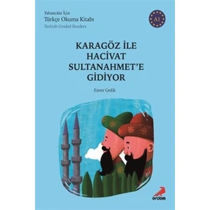 Karagöz İle Hacivat Sultanahmet'e Gidiyor (Türkish Graded Readers) - Enver Gedik