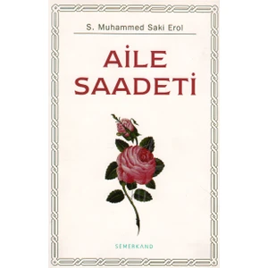 Aile Saadeti - S.Muhammed Saki Erol
