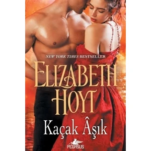 Kaçak Aşık - Elizabeth Hoyt