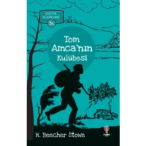 Tom Amca'nın Kulübesi - H. Beecher Stowe
