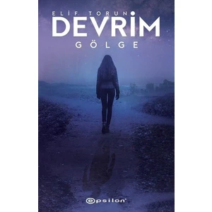 Devrim 2: Gölge - Elif Torun