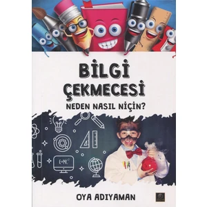 Bilgi Çekmecesi  Neden Nasıl Niçin? - Oya Adıyaman