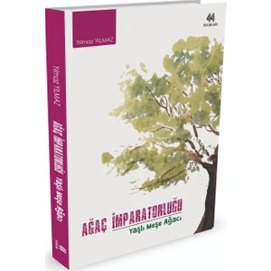Ağaç İmparatorluğu - Yılmaz Yılmaz