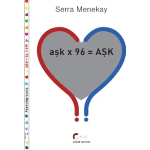 Aşk X 96 =Aşk - Serra Menekay