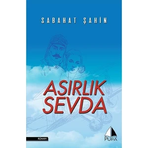 Asırlık Sevda - Sabahat Şahin