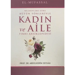 Mezheplere Göre Bütün Yönleriyle Kadın Ve Aile Fıkhı Ansiklopedisi (15 Cilt Takım) - Abdulkerim Zeydan