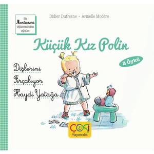 Küçük Kız Polin Dişlerini Fırçalıyor ve Haydi Yatağa 2 Öykü - (+3 Yaş)