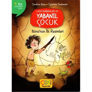 Lasco Mağaraları ve Yabanıl Çocuk Nononun Ilk Resimleri - (3-8 Yaş)