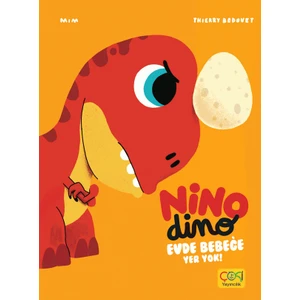 Nino Dino Evde Bebeğe Yer Yok - (3-6 Yaş)