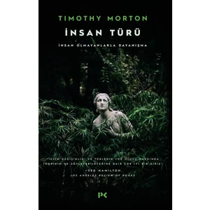 İnsan Türü  - Timothy Morton