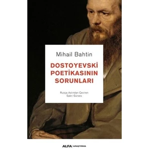 Dostoyevski Poetikasının Sorunları - Mihail Bahtin