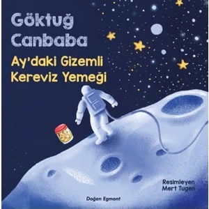 Ay'Daki Gizemli Kereviz Yemeği - Göktuğ Canbaba