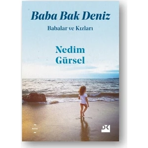 Baba Bak Deniz - Nedim Gürsel
