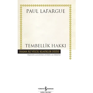 Tembellik Hakkı - Paul Lafargue