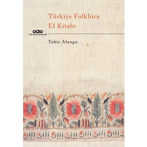 Türkiye Folkloru El Kitabı - Tahir Alangu