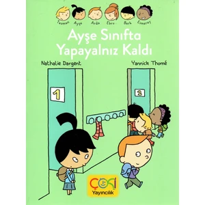 Ayşe Sınıfta Yapayalnız Kaldı - (6 - 8 Yaş)