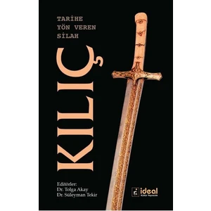 Tarihe Yön Veren Silah: Kılıç