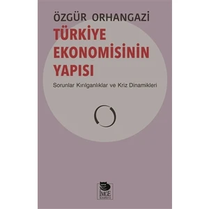 Türkiye Ekonomisinin Yapısı  - Özgür Orhangazi