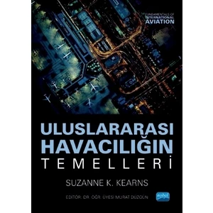 Uluslararası Havacılığın Temelleri - Suzanne K. Kearns