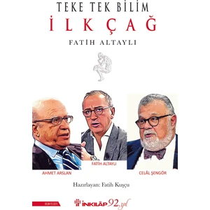 İlk Çağ Teke Tek Bilim - Fatih Altaylı