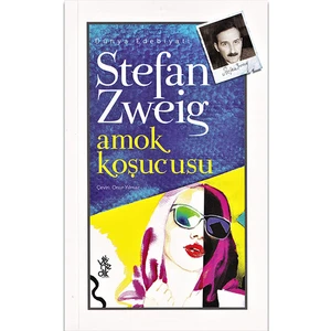 Amok Koşucusu - Stefan Zweig