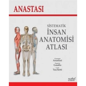 Anastasi - Sistematik İnsan Anatomi Atlası - Carlo Tacchetti