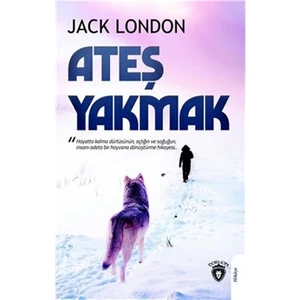 Ateş Yakmak - Jack London