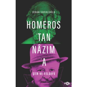 Homeros’tan Nâzım’a Şiir Ve Felsefe - Kenan Sarıalioğlu