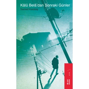 Kalu Bela’dan Sonraki Günler - Samed Karataş
