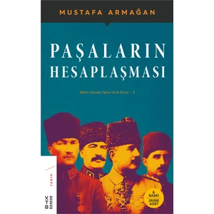 Paşaların Hesaplaşması - Mustafa Armağan