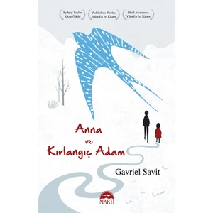 Anna Ve Kırlangıç Adam - Gavriel Savit