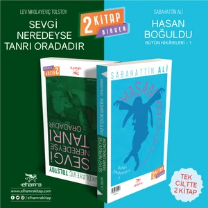 Hasan Boğuldu  Sevgi Neredeyse Tanrı Oradadır - Lev Nikolayeviç Tolstoy  Sabahattin Ali