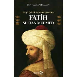 Fatih Sultan Mehmed - Seyit Ali Kahraman