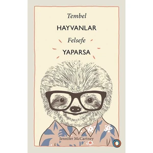 Tembel Hayvanlar Felsefe Yaparsa - Jennifer Mccartney