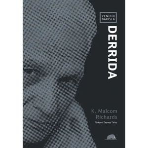 Yeni Bir Bakışla Derrida-K. Malcom Richards