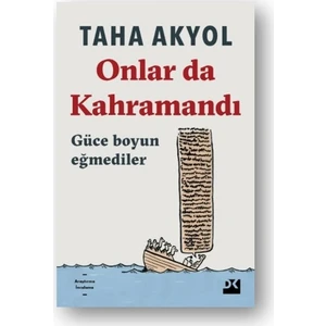 Onlar Da Kahramandı - Taha Akyol